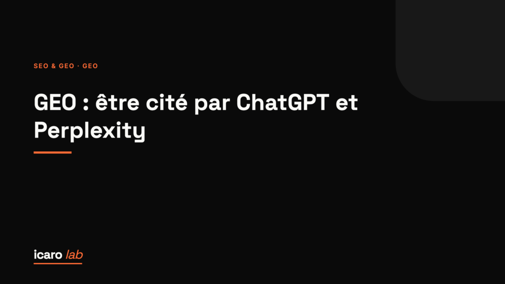 GEO : être cité par ChatGPT et Perplexity — couverture