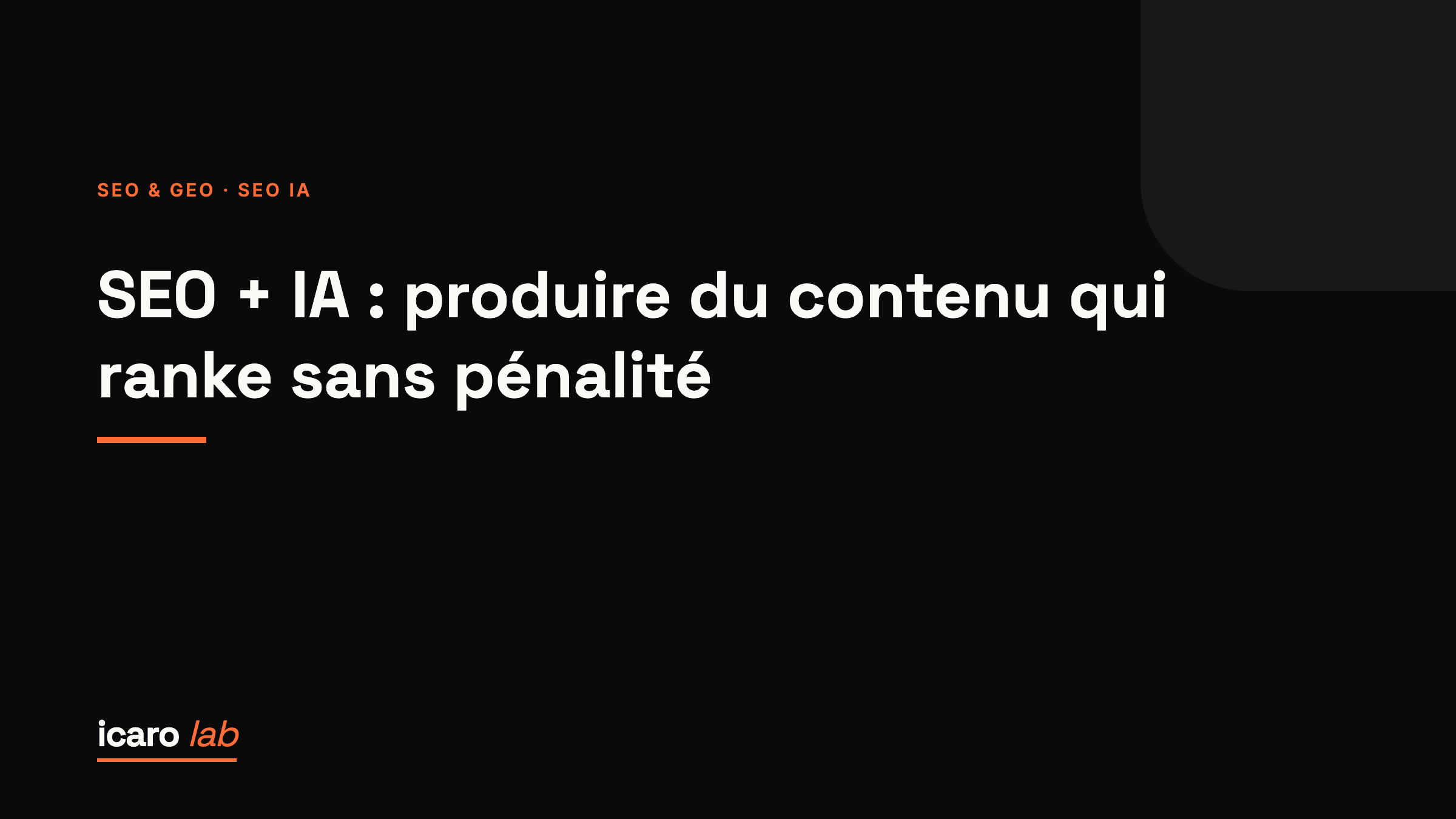 SEO + IA : produire du contenu qui ranke sans pénalité