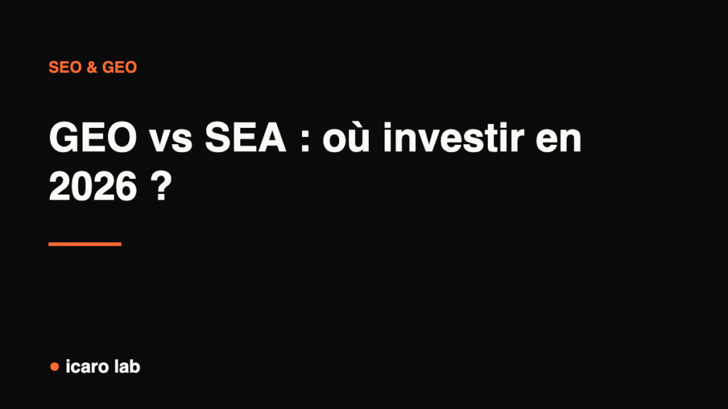 GEO vs SEA (Google Ads) : où investir en 2026 — couverture Icaro Lab