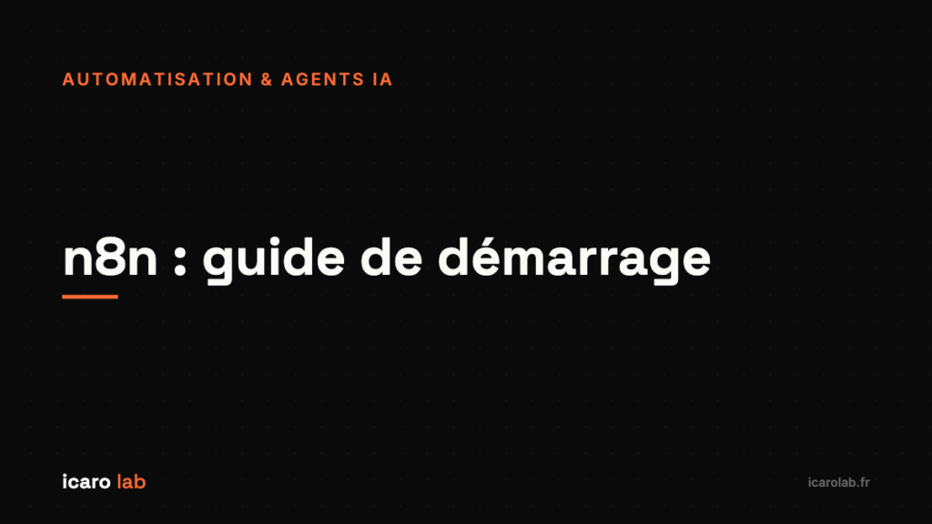 n8n guide de démarrage complet — Icaro Lab