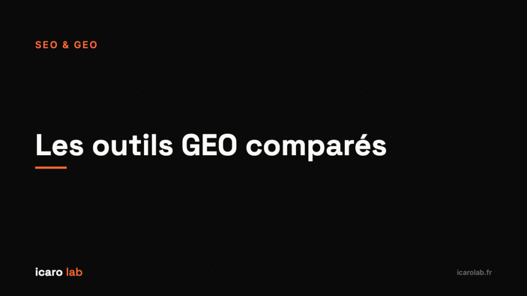 Les outils GEO comparés en 2026 — Icaro Lab