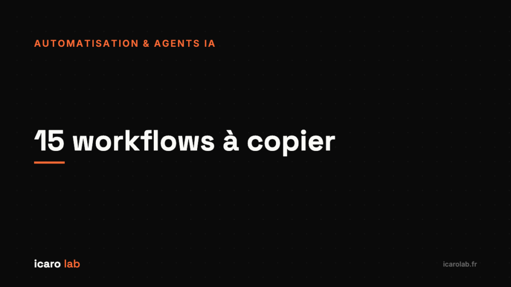 15 workflows d’automatisation à copier n8n et Make — Icaro Lab